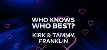 Kirk & Tammy Franklin Play "Who Knows Who Best?" | The One