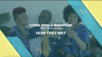 #LivingSingle30 | How the Cast Met