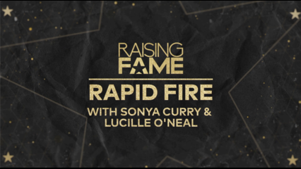 Sonya & Lucille Take on Rapid Fire Questions | Raising Fame