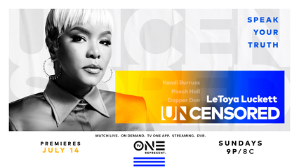 LeToya Luckett Tells Her Story, Her Way, in an All-New Uncensored this Sunday, July 14