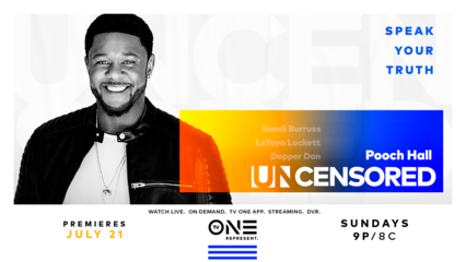 Pooch Hall Tells His Truth on All-New Uncensored this Sunday, July 21