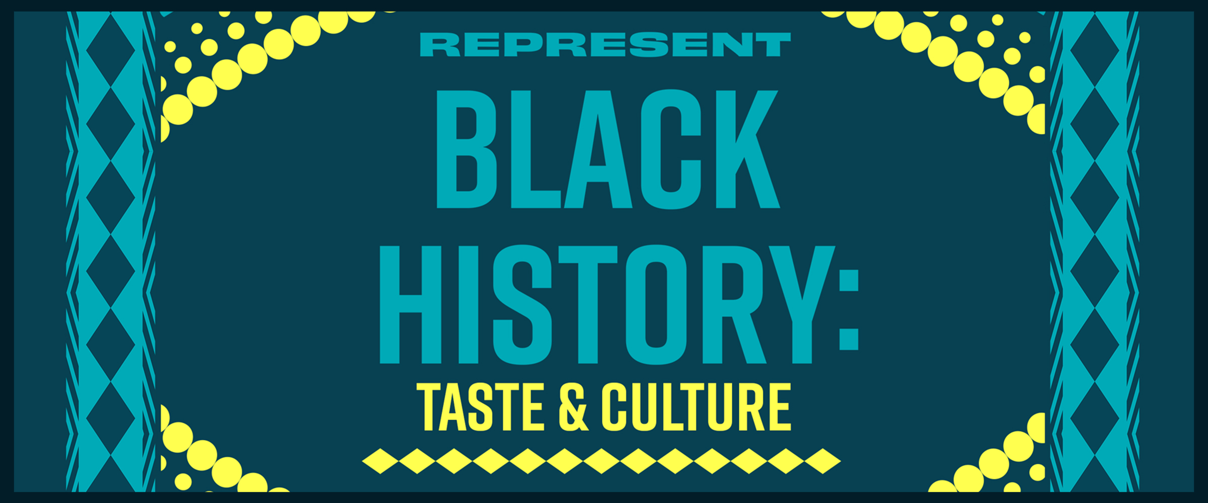 Represent Black History: Taste & Culture (TV One)