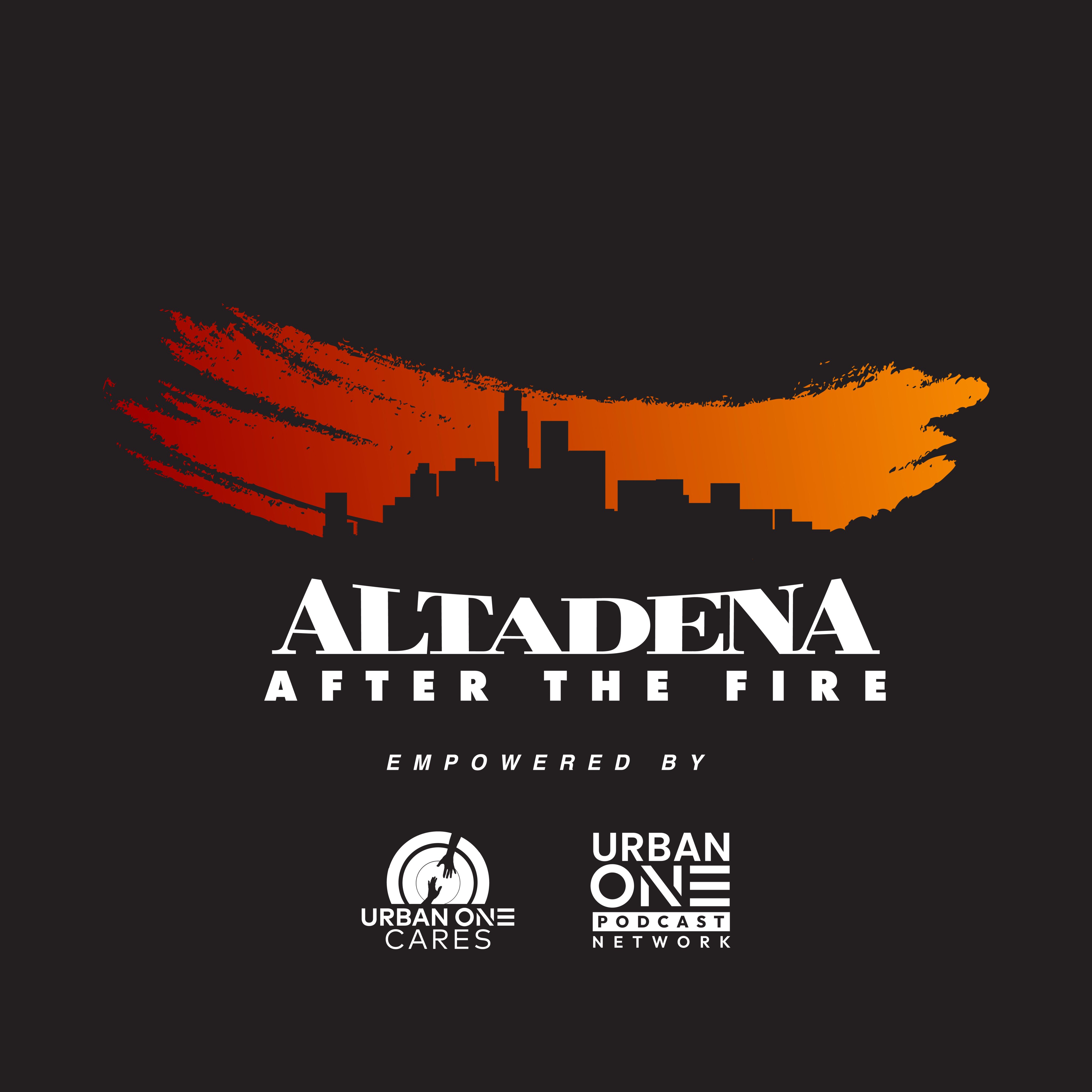 ALTADENA After the Fire Podcast